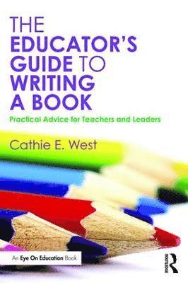 bokomslag The Educator's Guide to Writing a Book