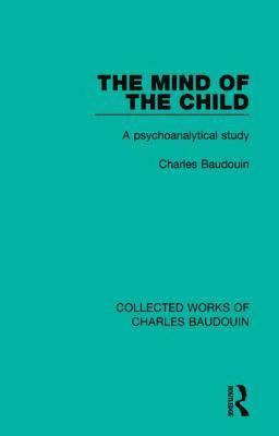 Charles Baudouin - Mind of the Child, Häftad