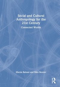 bokomslag Social and Cultural Anthropology for the 21st Century
