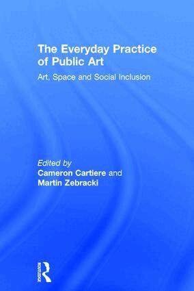 Cameron Cartiere, Martin Zebracki - Everyday Practice of Public Art, Inbunden
