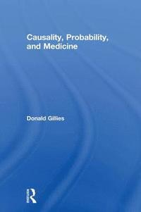 bokomslag Causality, Probability, and Medicine