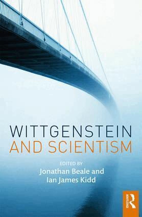 Jonathan Beale, Ian James Kidd - Wittgenstein and Scientism, Inbunden