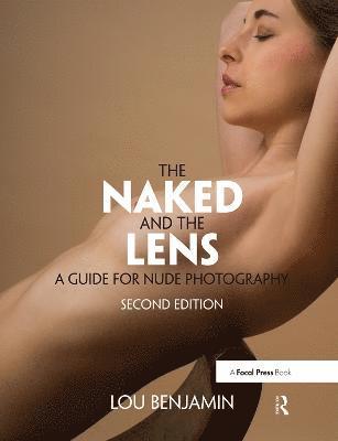 bokomslag Naked and the Lens, Second Edition