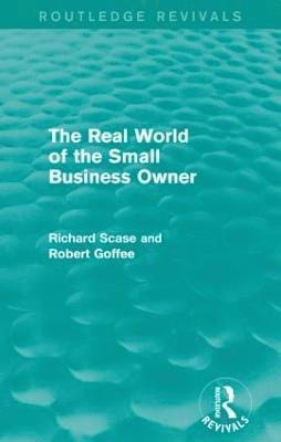 The Real World of the Small Business Owner (Routledge Revivals) 1