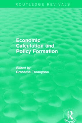 Grahame Thompson - Economic Calculations and Policy Formation (Routledge Revivals), Häftad