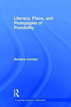 Barbara Comber - Literacy, Place, and Pedagogies of Possibility, Inbunden