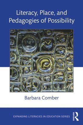 bokomslag Literacy, Place, and Pedagogies of Possibility