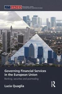 bokomslag Governing Financial Services in the European Union