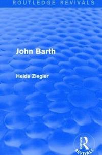 bokomslag John Barth (Routledge Revivals)