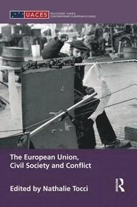bokomslag The European Union, Civil Society and Conflict