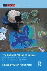 bokomslag The Cultural Politics of Europe