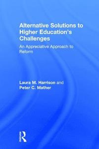 bokomslag Alternative Solutions to Higher Education's Challenges