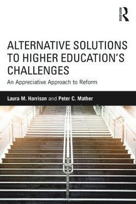 Alternative Solutions to Higher Education's Challenges 1