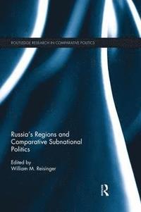 bokomslag Russia's Regions and Comparative Subnational Politics