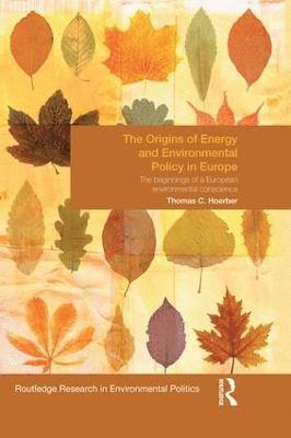 bokomslag Origins of Energy and Environmental Policy in Europe
