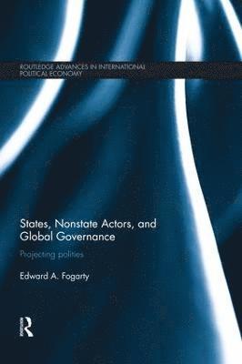 bokomslag States, Nonstate Actors, and Global Governance