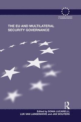 The EU and Multilateral Security Governance 1