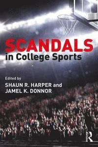 bokomslag Scandals in College Sports