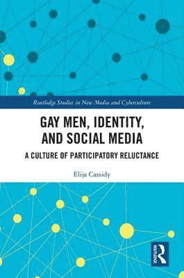 Elija Cassidy - Gay Men, Identity and Social Media, Inbunden