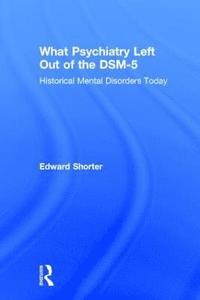 bokomslag What Psychiatry Left Out of the DSM-5