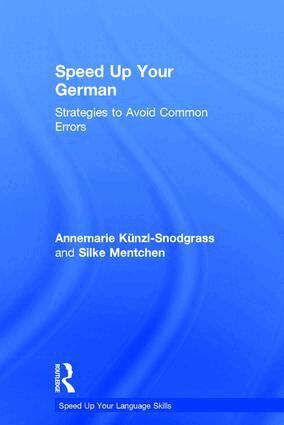 Annemarie Künzl-Snodgrass, Silke Mentchen - Speed Up Your German, Inbunden