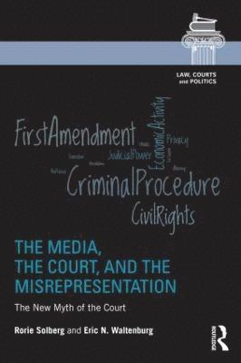Media, the Court, and the Misrepresentation