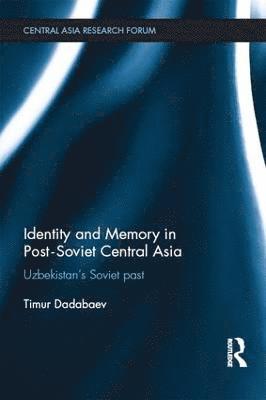 bokomslag Identity and Memory in Post-Soviet Central Asia