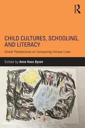 Anne Haas Dyson - Child Cultures, Schooling, and Literacy, Häftad
