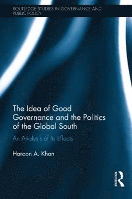 The Idea of Good Governance and the Politics of the Global South 1