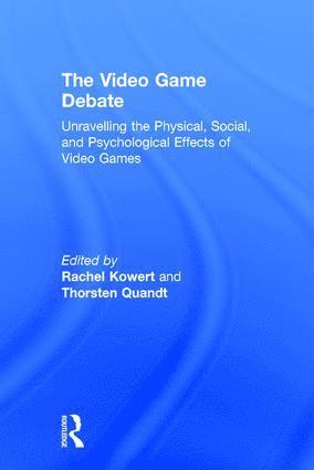 Rachel Kowert, Thorsten Quandt, Germany) Kowert, Rachel (University of Munster, Thorsten (University of Munster) Quandt - Video Game Debate, Inbunden