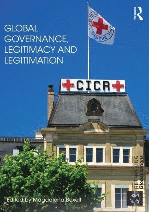 Global Governance, Legitimacy and Legitimation 1