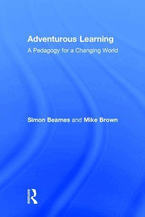 Simon Beames, Mike Brown - Adventurous Learning, Inbunden