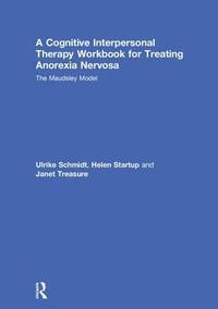 bokomslag A Cognitive-Interpersonal Therapy Workbook for Treating Anorexia Nervosa