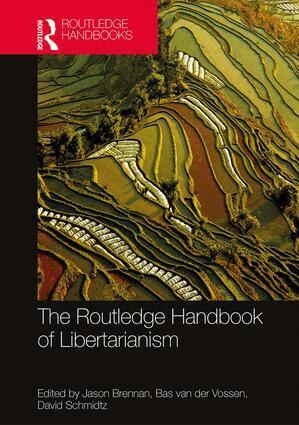 Jason Brennan, Bas van der Vossen, David Schmidtz - Routledge Handbook of Libertarianism, Inbunden
