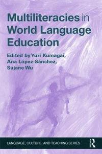 bokomslag Multiliteracies in World Language Education