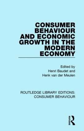 Henri Baudet, Henk van der Meulen - Consumer Behaviour and Economic Growth in the Modern Economy (RLE Consumer Behaviour), Häftad