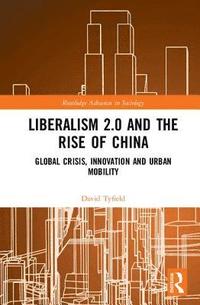 bokomslag Liberalism 2.0 and the Rise of China