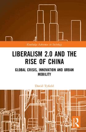 David Tyfield - Liberalism 2.0 and the Rise of China, Inbunden
