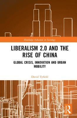 Liberalism 2.0 and the Rise of China 1