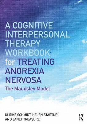 bokomslag A Cognitive-Interpersonal Therapy Workbook for Treating Anorexia Nervosa