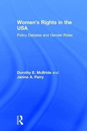 Dorothy E. McBride, Janine A. Parry - Women's Rights in the USA, Inbunden