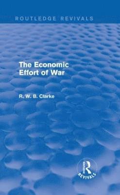 bokomslag The Economic Effort of War (Routledge Revivals)