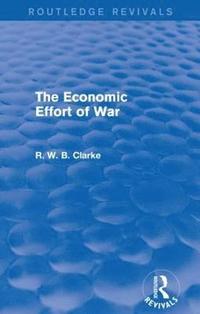 bokomslag The Economic Effort of War (Routledge Revivals)