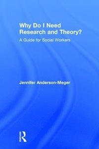 bokomslag Why Do I Need Research and Theory?