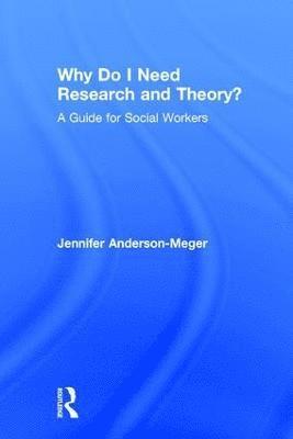 Why Do I Need Research and Theory? 1