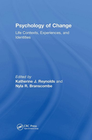 Katherine J. Reynolds, Nyla R. Branscombe - Psychology of Change, Inbunden