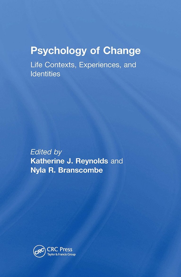 Katherine J. Reynolds, Nyla R. Branscombe, Australia) Reynolds, Katherine J. (Australian National University, USA) Branscombe, Nyla R. (University of Kansas - Psychology of Change, Inbunden