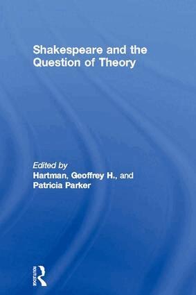 Geoffrey H. Hartman, Patricia Parker - Shakespeare and the Question of Theory, Inbunden
