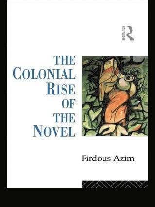 The Colonial Rise of the Novel 1