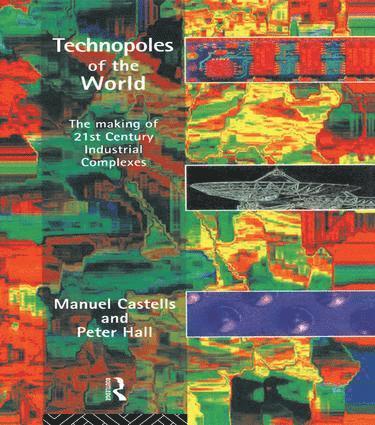 Manuel Castells - Technopoles of the World, Inbunden